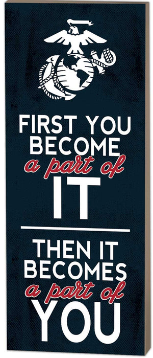 USMC First You Become 7 x 18 inch Wood Sign- Made In The USA