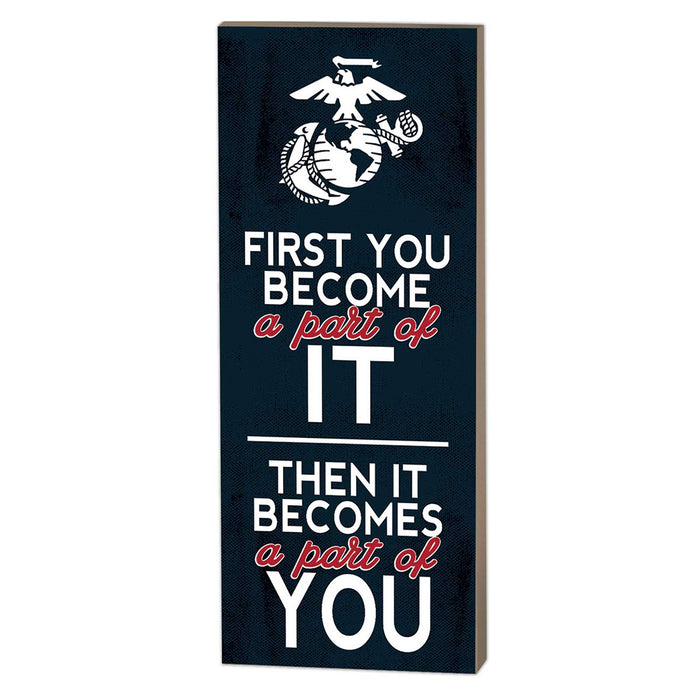 USMC First You Become 7 x 18 inch Wood Sign- Made In The USA