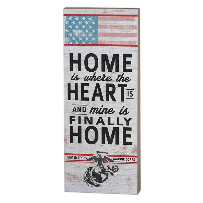 USMC Home Is Where The Heart Is  7 x 18 inch Wood Sign- Made In The USA