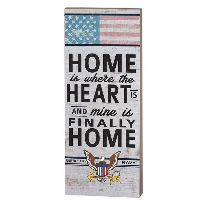 U.S. Navy Home Is Where The Heart Is 7 x 18 inch Wood Sign- Made In The USA