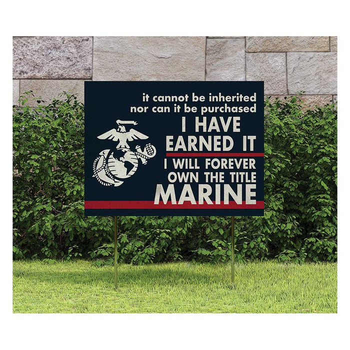 USMC I Earned It 18 x 24 inch Lawn Sign