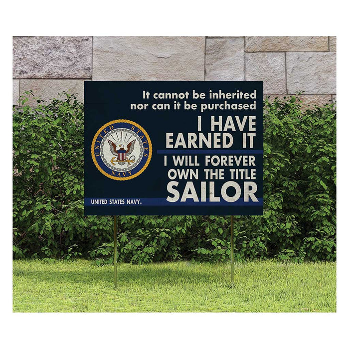 U.S. Navy I Earned It 18  x 24 inch Lawn Sign