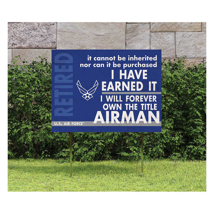 U.S. Air Force I Earned It Retired 18  x 24 inch Lawn Sign