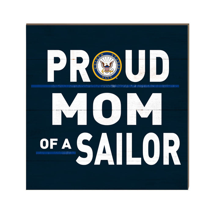 U.S. Navy Proud Mom 10 x 10 inch Wood Sign