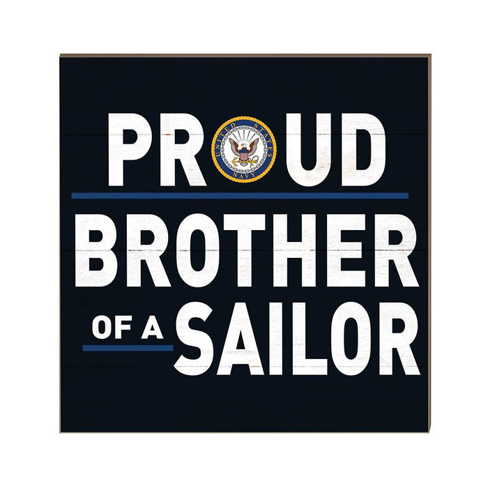 U.S. Navy Proud Brother 10 x 10 inch Wood Sign