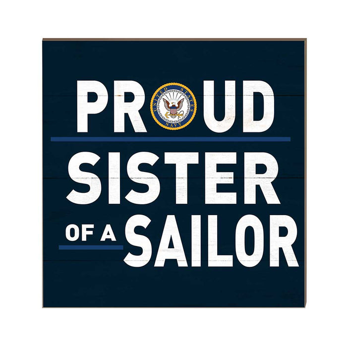 U.S. Navy Proud Sister 10 x 10 inch Wood Sign