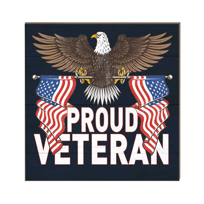 U.S. Proud Veteran 10 x 10 inch Wood Sign - Made In The USA