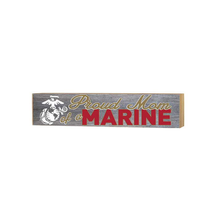 USMC Proud Mom 3 x 13 inch Wood Sign - Made In The USA