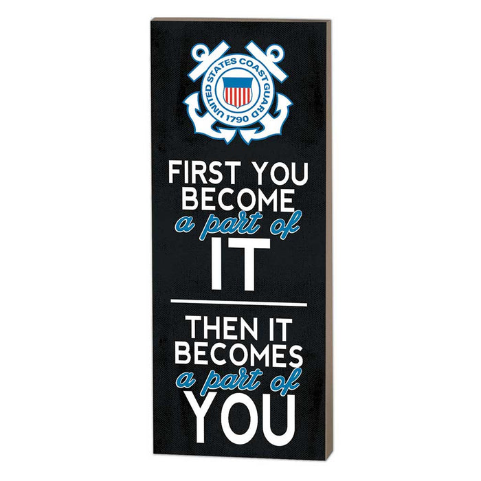 U.S. Coast Guard First You Become 7 x 18 inch Wood Sign- Made In The USA