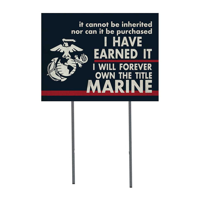 USMC I Earned It 18 x 24 inch Lawn Sign