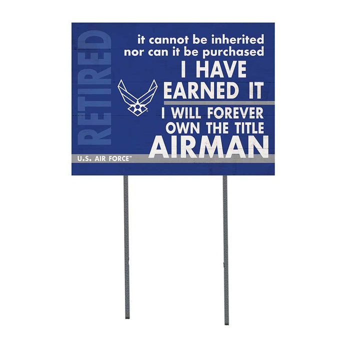 U.S. Air Force I Earned It Retired 18  x 24 inch Lawn Sign