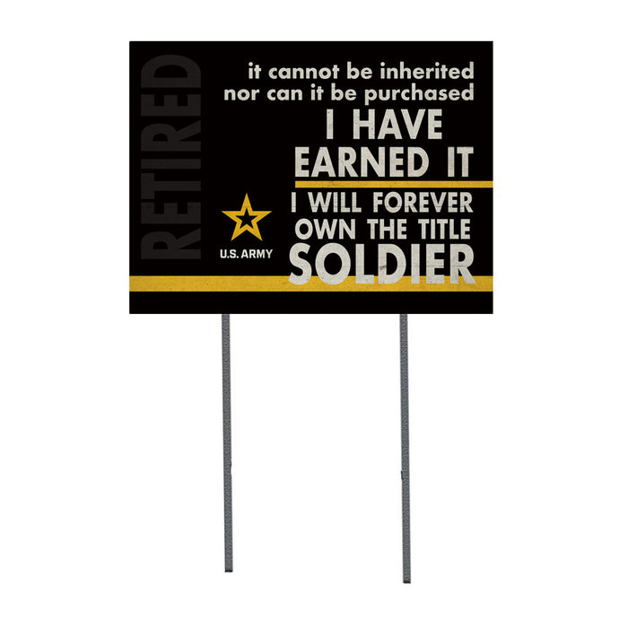 U.S. Army I Earned It Retired 18 x 24 inch Lawn Sign