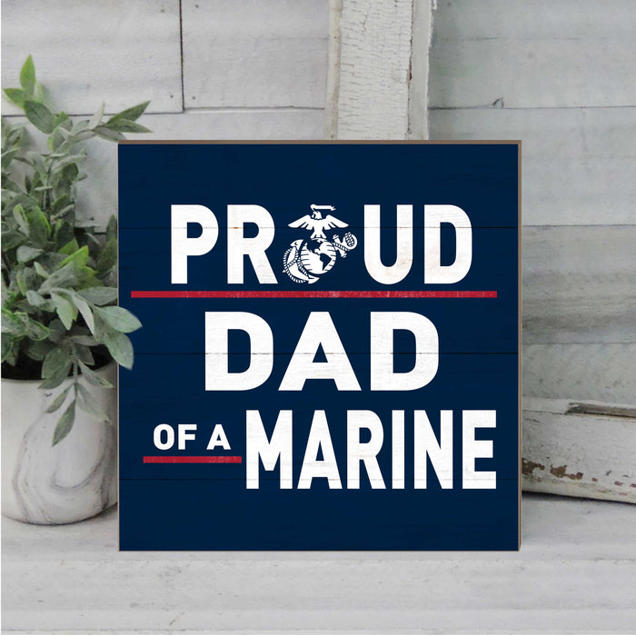 USMC Proud Dad 10 x 10 inch Wood Sign - Made In The USA