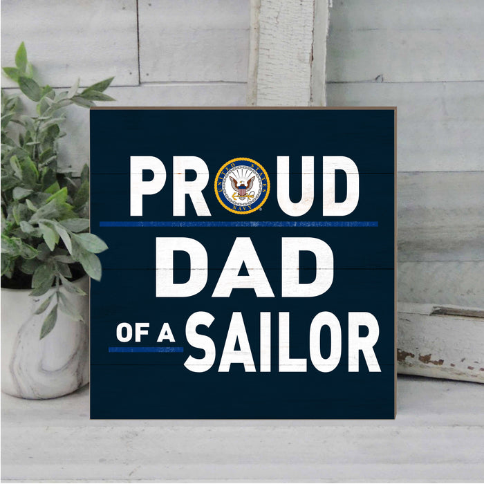 U.S. Navy Proud Dad 10 x 10 inch Wood Sign