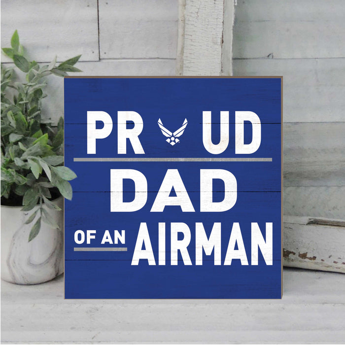 U.S. Air Force Proud Dad 10 x 10 inch Wood Sign - Made In The USA