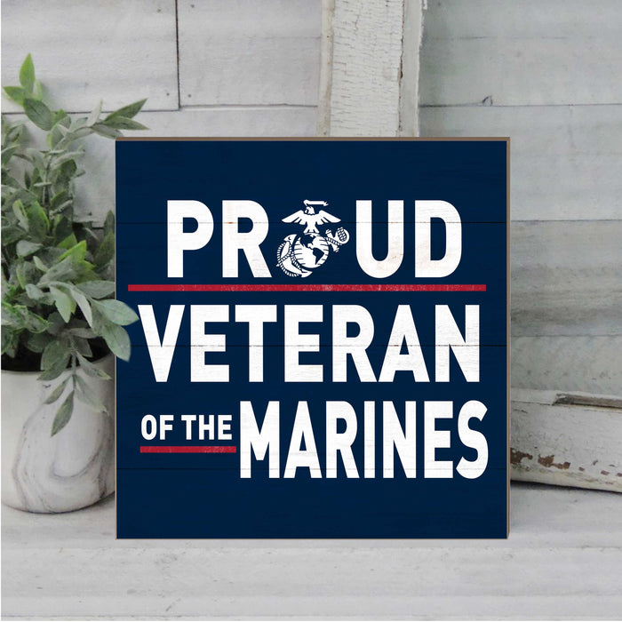 USMC Proud Veteran 10 x 10 inch Wood Sign - Made In The USA