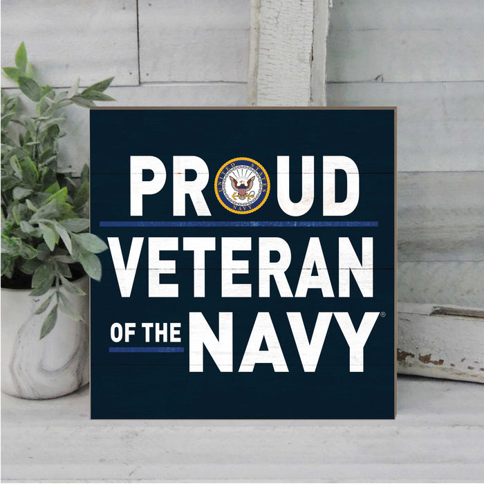 U.S. Navy Proud Veteran 10 x 10 inch Wood Sign