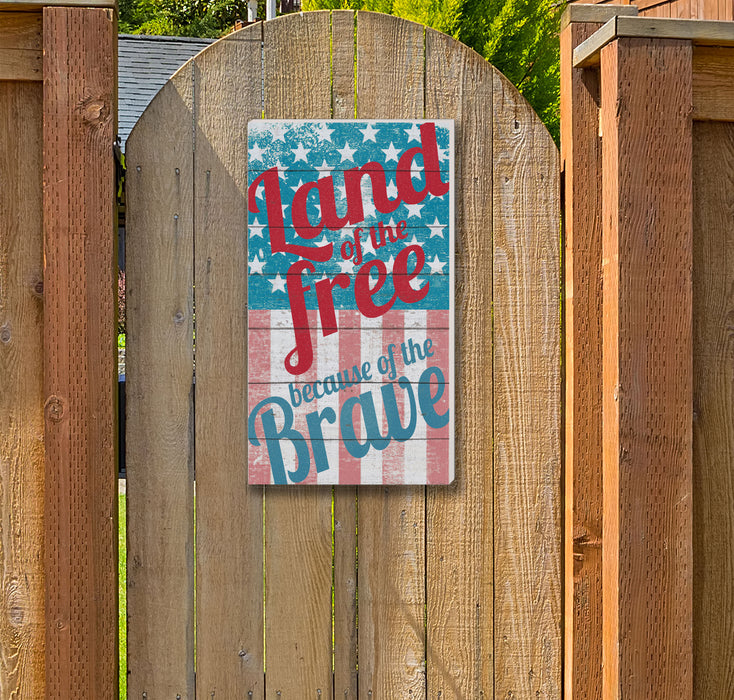 Land of the Free Because of the Brave 11 x 20 inch PVC Sign- Made In The USA